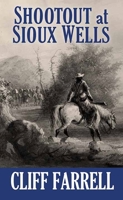 Shootout at Sioux Wells 1643587811 Book Cover
