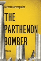 The Parthenon Bomber: A Novella 1590518365 Book Cover