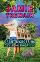 Grant's Crossing - Death on the Alder B09L5G2JB6 Book Cover