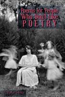 Poems for People Who Don't Like Poetry 1540834824 Book Cover