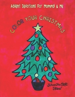 Color Your Christmas 1732842043 Book Cover