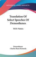 Translation Of Select Speeches Of Demosthenes: With Notes 1430468661 Book Cover