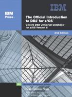 The Official Introduction to DB2(R) for z/OS(R): Covers DB2(R) Universal Database for z/OS(R) Version 8 (2nd Edition) (IBM Press Series--Information Management) 0131477501 Book Cover