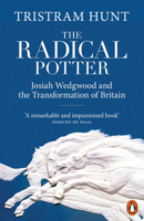 The Radical Potter: The Life and Times of Josiah Wedgwood 125012834X Book Cover