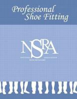 Professional Shoe Fitting 1463647387 Book Cover