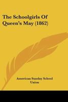 The Schoolgirls Of Queen's May 1167216822 Book Cover