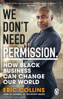 We Don't Need Permission: How black business can change our world 0552178640 Book Cover