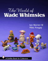 The World of Wade Whimsies 0764330772 Book Cover