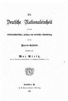 Die deutsche Nationaleinheit in ihrer volkswirthschaftlichen, geistigen und politischen Entwickelung an der Hand der Geschichte 127306299X Book Cover