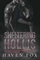 Sheltering Hollis (Iron Brotherhood Motorcycle Club Series) 1960414119 Book Cover
