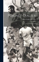 Poignet-d'acier: Ou Les Chippiouais 1019776943 Book Cover