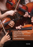 Le post-romantisme les Écoles nationales et l'impressionnisme en musique au XIXe siècle - Tome 3: 400 ans d'histoire des compositeurs de musique class 241463636X Book Cover