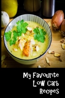 My Favorite Low Carb Recipes: Blank Recipe Book -  A Great Gift - Collect The Recipes You Love To Cook 1692310216 Book Cover