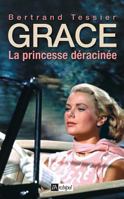 Grace, la princesse déracinée (Arts, littérature et spectacle) 280981273X Book Cover