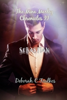 Sebastian (The Mina Marley Chronicles) B0GQRXRX45 Book Cover