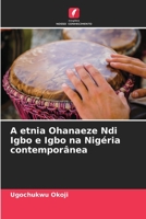A etnia Ohanaeze Ndi Igbo e Igbo na Nigéria contemporânea 6205978784 Book Cover