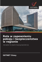 Rola w zapewnieniu pokoju i bezpieczenstwa w regionie (Polish Edition) 6208841127 Book Cover