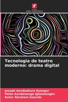 Tecnologia de teatro moderno: drama digital (Portuguese Edition) 620815460X Book Cover