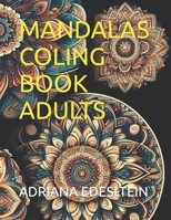 MANDALAS COLING BOOK ADULTS B0CLB2L7QM Book Cover