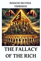 THE FALLACY OF THE RICH B0F1LK2B57 Book Cover