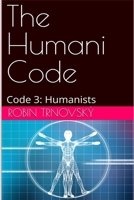 The Humani Code: Code 3: Humanists 9199124017 Book Cover