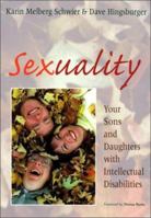 Sexuality: Your Sons and Daughters With Intellectual Disabilities 1557664285 Book Cover