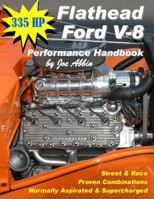 335 HP Flathead Ford V-8 Performance Handbook 0615263844 Book Cover