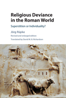 Religious Deviance in the Roman World: Superstition or Individuality? 1107090520 Book Cover