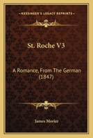 St. Roche: A Romance, from the German 1437122493 Book Cover