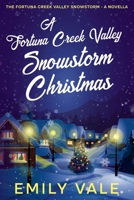 A Fortuna Creek Valley Snowstorm Christmas B0GTWMDZWH Book Cover