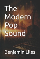The Modern Pop Sound B0HGGN73Q1 Book Cover