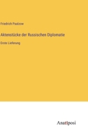 Aktenstücke der Russischen Diplomatie: Erste Lieferung 3382032708 Book Cover