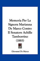 Memoria Per La Signora Marianna De Marco Contro Il Senatore Achille Tamborrino (1885) 1160191085 Book Cover