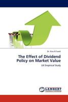 The Effect of Dividend Policy on Market Value: UK Empirical Study 3845424907 Book Cover