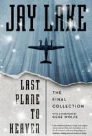 Last Plane to Heaven 0765377985 Book Cover