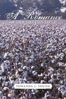 A Romance in the Cotton Field 1456737562 Book Cover
