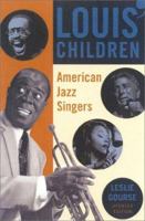 Louis' Children, Updated Edition: American Jazz Singers 0815411146 Book Cover