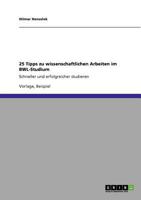 25 Tipps zu wissenschaftlichen Arbeiten im BWL-Studium: Schneller und erfolgreicher studieren 3640877489 Book Cover