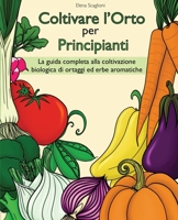 Coltivare l'Orto per Principianti 1801239363 Book Cover