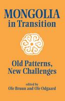 Mongolia in Transition: Old Patterns, New Challenges (Studies on Asian Topics, No 22) 0700704418 Book Cover