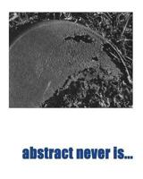 Abstract Never Is 153505137X Book Cover