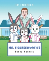 Mr. Tigglesworth's Funny Bunnies B0FHXTC5JG Book Cover