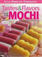 Tastes & Flavors of Mochi 1566477549 Book Cover