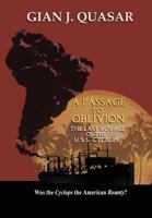 A Passage to Oblivion: The Last Voyage of the USS Cyclops 0988850567 Book Cover