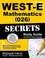 WEST-E Mathematics (026) Secrets Study Guide: WEST-E Test Review for the Washington Educator Skills Tests-Endorsements 1614037698 Book Cover