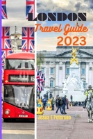 LONDON TRAVEL GUIDE 2023: Complete London guide and tips B0CFZH17WX Book Cover
