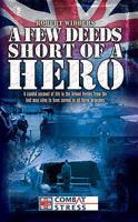 A Few Deeds Short of a Hero: A candid account of life in the Armed Forces from one of the few men alive to have served in all three branches. 0704371472 Book Cover