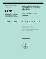 Guideline for Implementing Cryptography in the Federal Government 1494952513 Book Cover