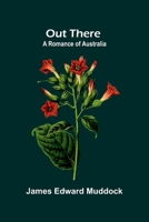 Out There: A Romance Of Australia 9374593831 Book Cover