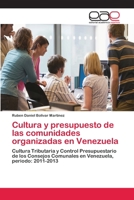 Cultura y presupuesto de las comunidades organizadas en Venezuela 3659053775 Book Cover